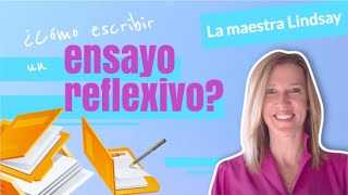 Cómo escribir un ensayo reflexivo [upl. by Muraida767]