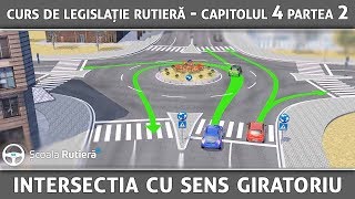 Curs de legislație rutieră  Cap 4 Part 2  Intersecția cu sens giratoriu [upl. by Thayne534]