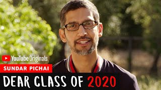 Sundar Pichai Commencement Speech  Dear Class Of 2020 [upl. by Ladnar]