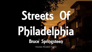 Bruce Springsteen  Streets Of Philadelphia Lyrics [upl. by Branden55]