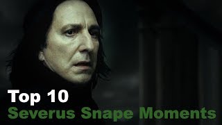 Top 10  Severus Snape Moments [upl. by Dorine]