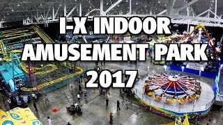 IX Indoor Amusement Park 2017 [upl. by Liu483]