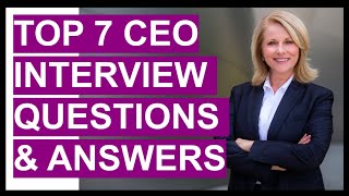 TOP 7 CEO Chief Executive Officer Interview Questions And Answers [upl. by Nnav]