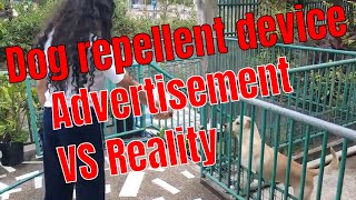 Dog repellent device comparing Advertisement fantasy and REALITY [upl. by Norven]