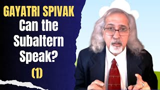 Spivak quotCan the Subaltern Speak Part 1 Postcolonialism Postcolonial Theory [upl. by Chisholm]