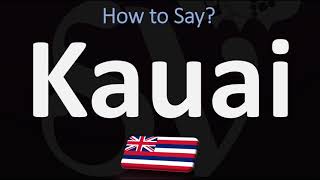 How to Pronounce Kauai CORRECTLY [upl. by Town]