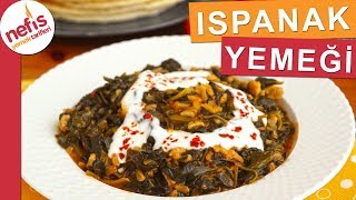 Ispanak Yemeği Nasıl Yapılır  Sebze Yemekleri Tarifi  Nefis Yemek Tarifleri [upl. by Llennol211]