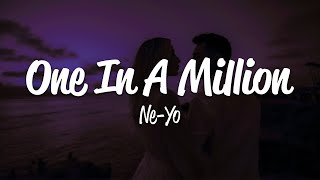 NeYo  One In A Million Lyrics [upl. by Doersten]