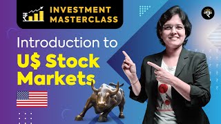 Introduction to US Stock Markets  Investment Masterclass [upl. by Zere469]