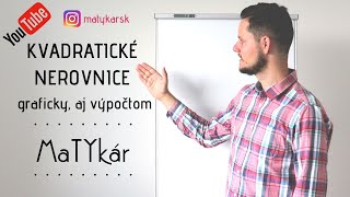 KVADRATICKÉ NEROVNICE  graficky aj výpočtom [upl. by Garnette744]