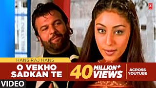 O Vekho Sadkan Te Hans Raj Hans  Official Full Song  Sab Ton Sohni [upl. by Anitserp660]