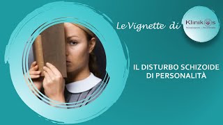 Il Disturbo schizoide di personalità [upl. by Cavanagh]