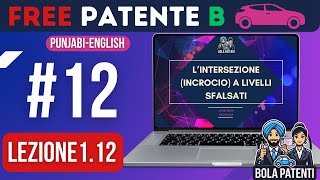 FREE PATENTE B IN PUNJABI  LESSON 112  INTERSEZIONE INCROCIO A LIVELLI SFALSATI  BOLA PATENTI [upl. by Juetta]