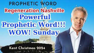 Kent Christmas 2024  Regeneration Nashville Church  Powerful Prophetic Word WOW Sunday [upl. by Naenaj779]