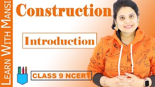 Class 9 Maths  Chapter 11  Introduction  Constructions  NCERT [upl. by Allana]