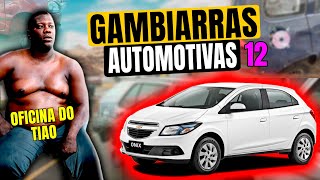 GAMBIARRAS AUTOMOTIVAS 12 [upl. by Dwain]