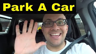 How To Park A Car SAFELYForward And Reverse Parking [upl. by Myrtice289]