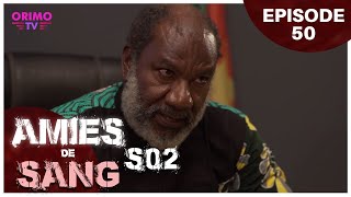 AMIES DE SANG  Saison 2 Episode 50  Série Africaine [upl. by Eladroc407]