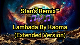 Stans Remix of Lambada [upl. by Lili]