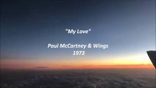 Paul McCartney amp Wings  My Love  歌詞 和訳 日本語 翻訳 Lyrics ENG amp JPN [upl. by Annawahs]