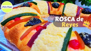 ROSCA de REYES TRADICIONAL SUAVECITA y ESPONJOSARECETA COMPLETA PASO A PASO Dulce Hogar Recetas [upl. by Brooke6]