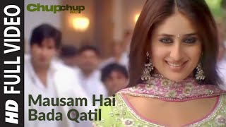 Mausam Hai Bada Qatil  Chup Chup Ke  Shahid Kapoor Kareena Kapoor Sonu Nigam  Himesh Reshammiya [upl. by Yak]