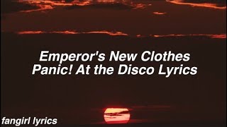 Emperors New Clothes  Panic At The Disco Lyrics [upl. by Oralie]