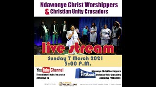 Ndawonye Christ Worshippers live streaming [upl. by Appolonia]