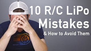 10 RC LiPo Mistakes amp How to Avoid Them [upl. by Arta182]