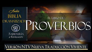 LIBRO DE PROVERBIOS COMPLETO AUDIO BIBLIA NTV DRAMATIZADA NUEVA TRADUCCION VIVIENTE [upl. by Vanna]