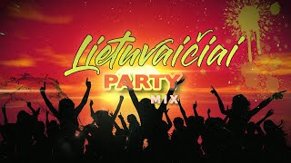 LIETUVAIČIAI ✦ PARTY MIX ✦ GERIAUSIOS DAINOS ✦ 2021 [upl. by Gareri]