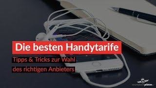 Wie finde ich den besten Handytarif Tipps amp Tricks zur Wahl des richtigen Anbieters [upl. by Eilsehc54]