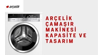 Arçelik Çamaşır Makinesi Kapasite ve Tasarım [upl. by Lougheed]