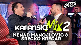 NENAD MANOJLOVIC I SRECKO KRECAR  KAFANSKI MIX 2  2021  UZIVO  OTV VALENTINO [upl. by Eduard]