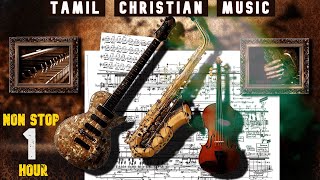 Tamil Christian Instrumental Music  NONSTOP  Christian BGM Tracks Tamil Christian Traditional Song [upl. by Odraleba]