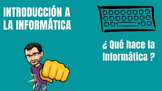 ¿Qué hace la Informática  INFORMÁTICA [upl. by Eseuqcaj]