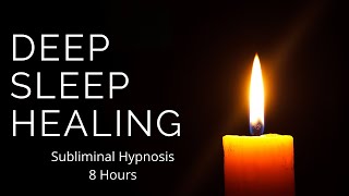 Deep Sleep Hypnosis  Body Healing  8 Hours Subliminal  SubAudible [upl. by Ayaladnot]