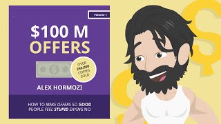 100 Million Offers  Alex Hormozi Animated Summary [upl. by Fital]