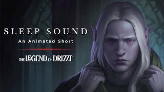 quotSleep Soundquot  The Legend of Drizzt  DampD Animated Short [upl. by Paehpos]