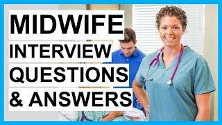 MIDWIFE Interview Questions And Answers How To PASS a MIDWIFERY Interview [upl. by Kcirdlek]