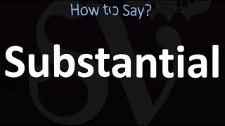 How to Pronounce Substantial CORRECTLY [upl. by Aitahs]