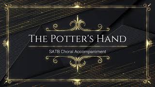 The Potters Hand  SATB  Piano Accompaniment  Lyrics [upl. by Gnek974]