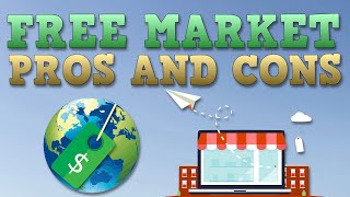 Free Market Economy  Pros and Cons [upl. by Alegnat]