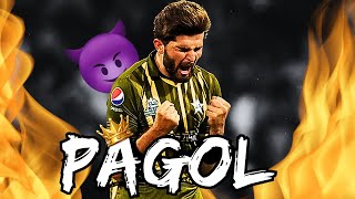 Shaheen Afridi X Pagol 🔥  Eagle Edit 🥶 [upl. by Kceb]