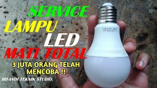 TANPA MODAL  Begini Cara Memperbaiki LAMPU LED Mati Total Mudah Dan Cepat  lampu led [upl. by Sabsay]