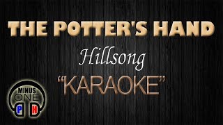 THE POTTERS HAND  Hillsong KARAOKE Original Key [upl. by Theobald]