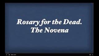 Rosary Novena for the Dead English Version [upl. by Ettelocin]