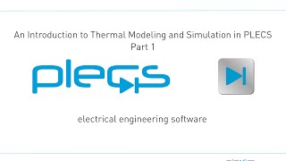 Thermal Modeling in PLECS Part 1 [upl. by Macfadyn]