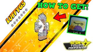 NEW CODE HOW TO GET NEW 7 STAR LUFFY GEAR 5TH EASY GOMU FRUITS amp HATS RAID ALL STAR TOWER DEFENSE [upl. by Yarg]