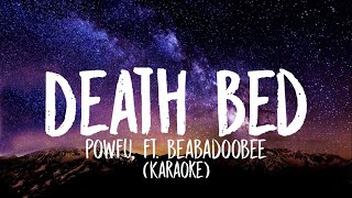 Powfu  death bed Karaoke ft beabadoobee [upl. by Ettennil136]